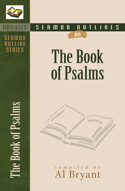 Sermon Outlines On The Book Of Psalms Kregel