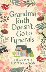 Grandma Ruth Doesn't Go to Funerals