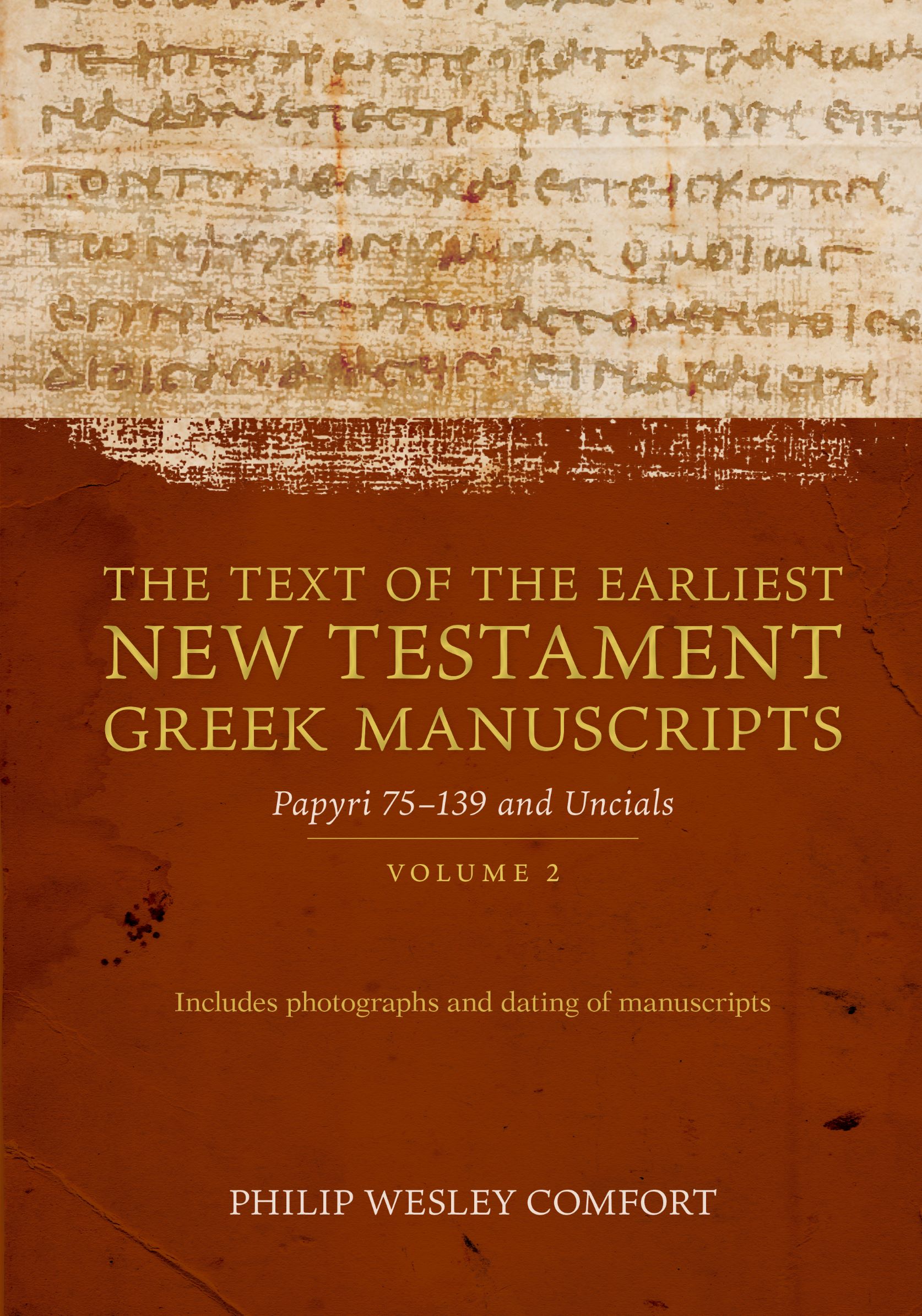 The Text Of The Earliest New Testament Greek Manuscripts Volume 2 Kregel