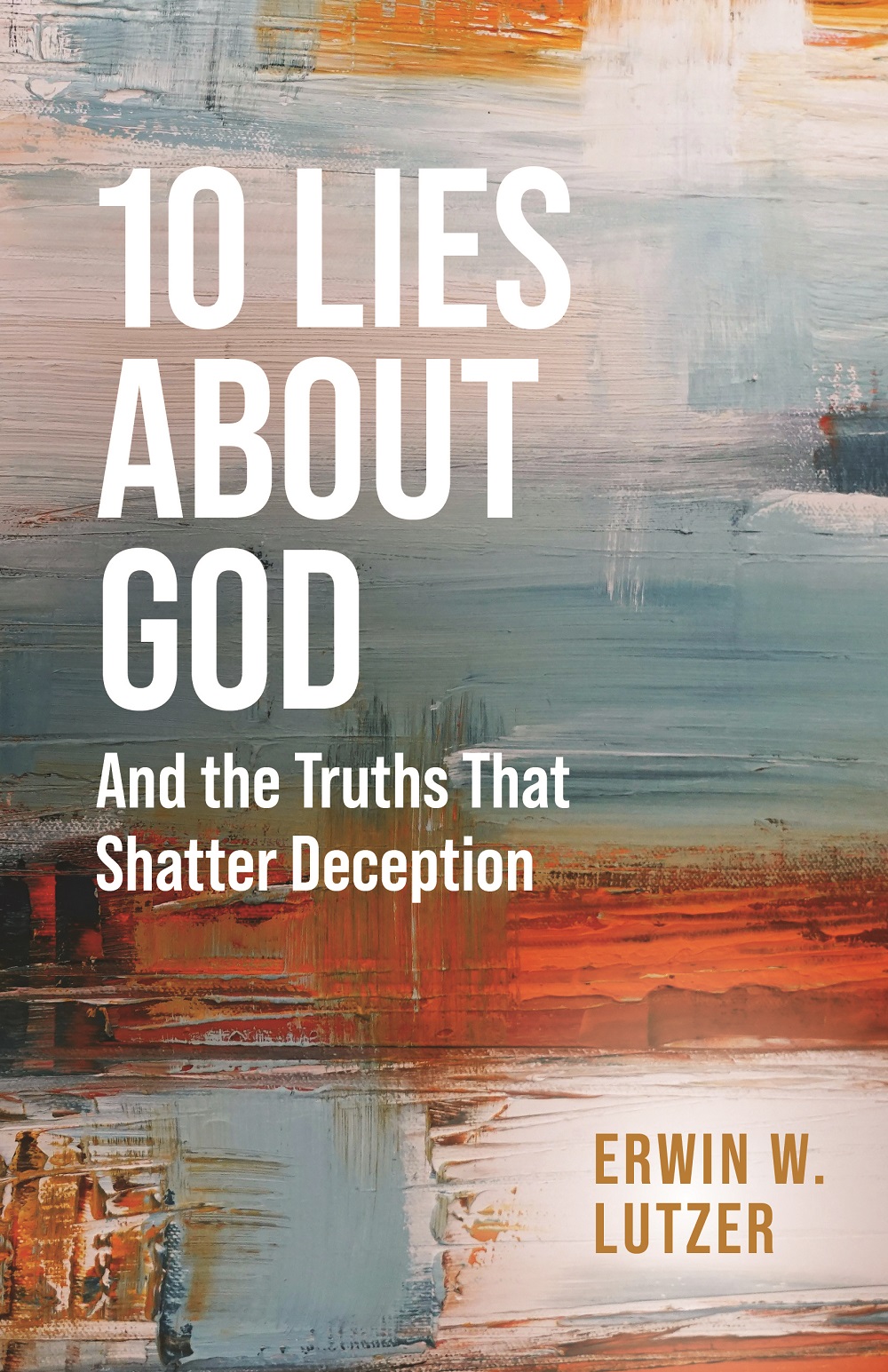 10 Lies About God